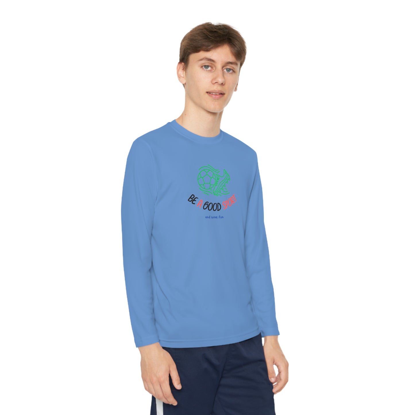 Be a Good Sport - Long Sleeve Moisture-wicking polyester Youth Shirt