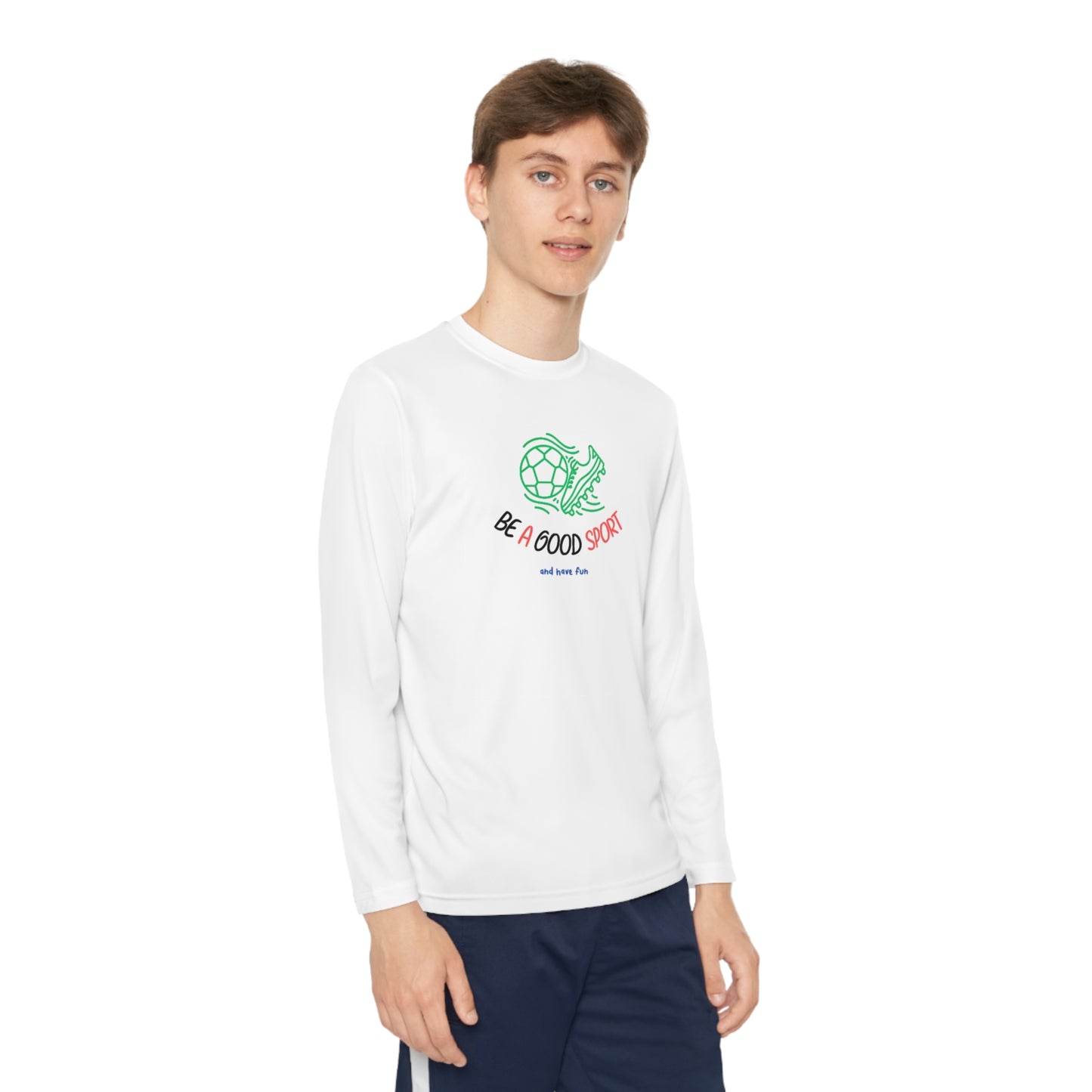 Be a Good Sport - Long Sleeve Moisture-wicking polyester Youth Shirt
