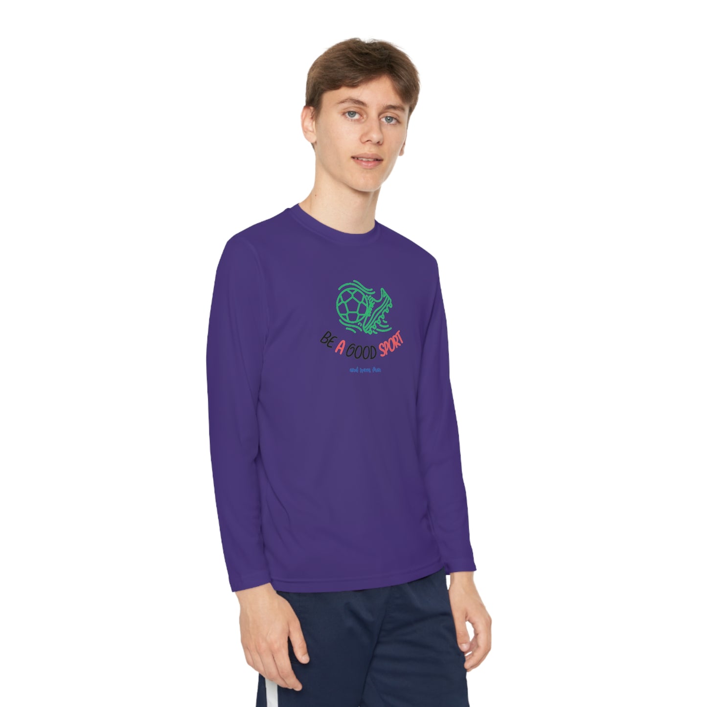 Be a Good Sport - Long Sleeve Moisture-wicking polyester Youth Shirt