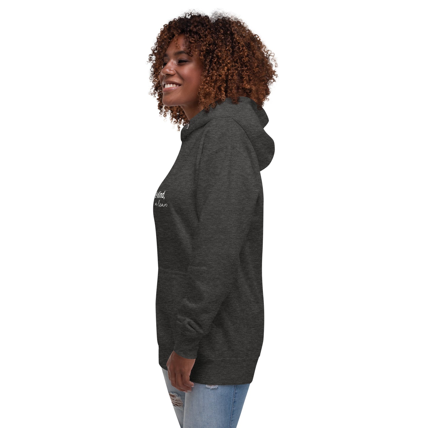 Unisex 100% cotton Hoodie Shirt - Be Kind or Leave