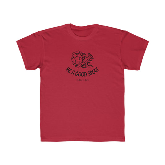 Be a Good Sport - Short Sleeve Comfortable Unisex Kids Cotton T-shirt